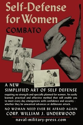 William J Underwood, William J. Underwood - Self Defence for Women Combato, Häftad