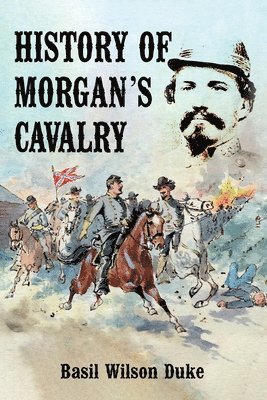 History of Morgan's Cavalry 1