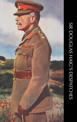 Sir Douglas Haig's Despatches 1