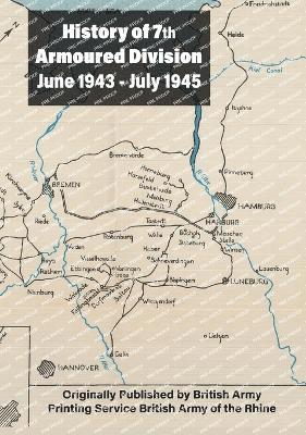 bokomslag History of 7th Armoured Division June 1943 - July 1945