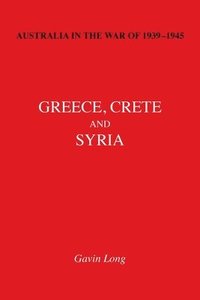 bokomslag AUSTRALIA IN THE WAR OF 1939-1945 Volume II: Greece, Crete and Syria