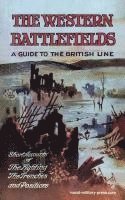 bokomslag WESTERN BATTLEFIELDS A Guide to the British Line-Short Account of the Fighting, The Trenches & Positions