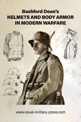 Bashford Dean's HELMETS AND BODY ARMOR IN MODERN WARFARE 1