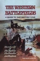bokomslag WESTERN BATTLEFIELDS A Guide to the British Line - Short Account of the Fighting, The Trenches & Positions