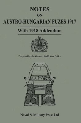 bokomslag NOTES ON AUSTRO-HUNGARIAN FUSES 1917 With 1818 Addendum