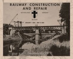 Anon - RAILWAY CONSTRUCTION AND REPAIR Netherlands, Belgium, Germany, January 1 1945-May 8 1946. Directorate of Transportation 21 Army Group - BLA., Inbunden. Tillgänglighet: Lägg i varukorg