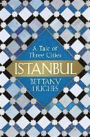 bokomslag Istanbul: A Tale of Three Cities