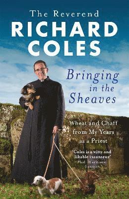 Richard Reverend Coles - Bringing in the Sheaves, Häftad
