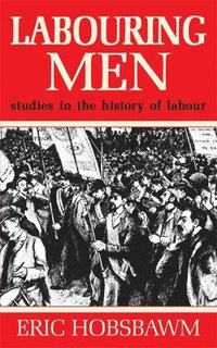bokomslag Labouring Men