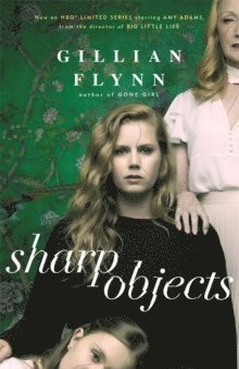 Gillian Flynn - Sharp Objects, Häftad