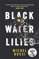 Michel Bussi - Black Water Lilies, Häftad
