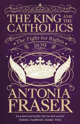 Antonia Fraser, Lady Antonia Fraser - King and the Catholics, Häftad