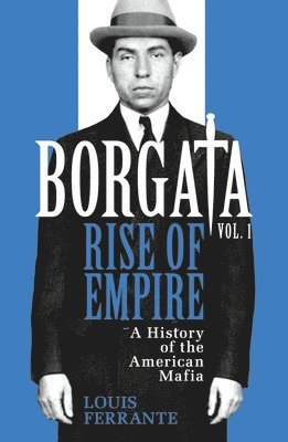 Louis Ferrante - Borgata: Rise of Empire, Häftad