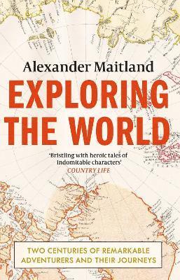 Alexander Maitland - Exploring the World, Häftad