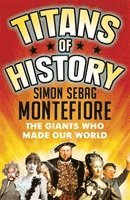 Simon Sebag Montefiore - Titans of History, Häftad