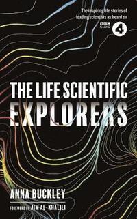 bokomslag The Life Scientific: Explorers