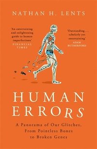 bokomslag Human Errors: A Panorama of Our Glitches, From Pointless Bones to Broken Genes