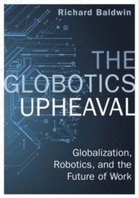 bokomslag The Globotics Upheaval