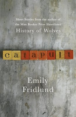 Emily Fridlund - Catapult, Häftad