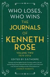 bokomslag Who Loses, Who Wins: The Journals of Kenneth Rose