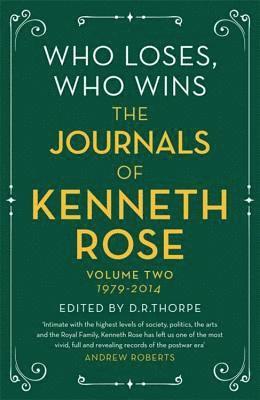 Who Loses, Who Wins: The Journals of Kenneth Rose 1