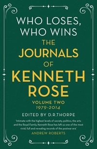 bokomslag Who Loses, Who Wins: The Journals of Kenneth Rose