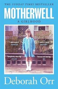 bokomslag Motherwell: The moving memoir of growing up in 60s and 70s working class Scotland