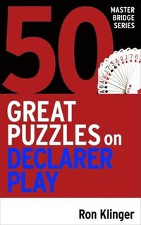 bokomslag 50 Great Puzzles on Declarer Play