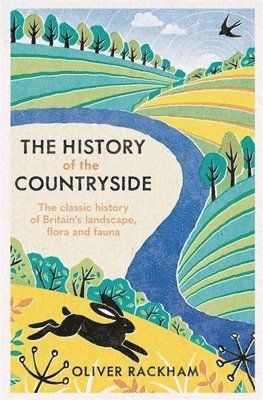 Oliver Rackham - The History of the Countryside, Häftad