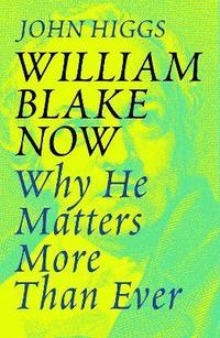 bokomslag William Blake Now