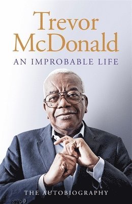 Trevor McDonald, Trevor Mcdonald - Improbable Life, Häftad
