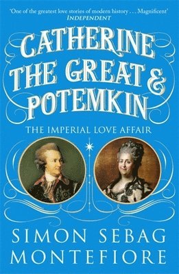 Simon Sebag Montefiore - Catherine the Great and Potemkin, Häftad