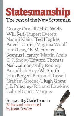 Jason Cowley - Statesmanship: The Best of the New Statesman, 1913-2019, Inbunden