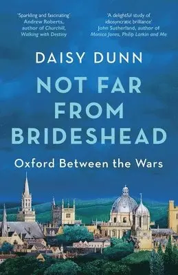 Daisy Dunn - Not Far From Brideshead, Häftad