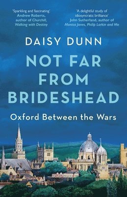 Daisy Dunn - Not Far From Brideshead, Häftad