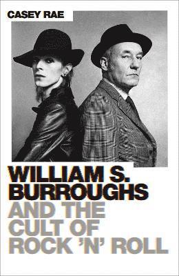bokomslag William S. Burroughs and the Cult of Rock 'n' Roll