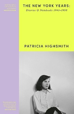 Patricia Highsmith: Her Diaries and Notebooks 1