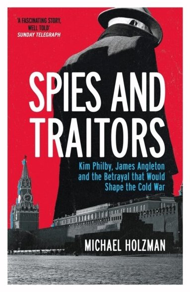Michael Holzman - Spies and Traitors, Häftad