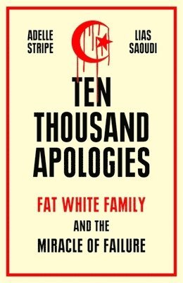 Ten Thousand Apologies: Fat White Family and the Miracle of Failure