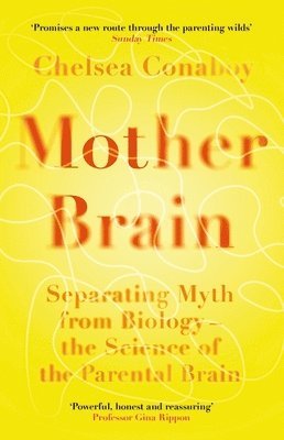 Chelsea Conaboy - Mother Brain, Häftad. Tillgänglighet: Tillfälligt slut