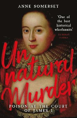 Unnatural Murder: Poison In The Court Of James I 1