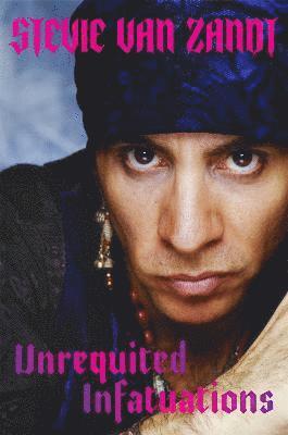 Stevie Van Zandt - Unrequited Infatuations, Inbunden