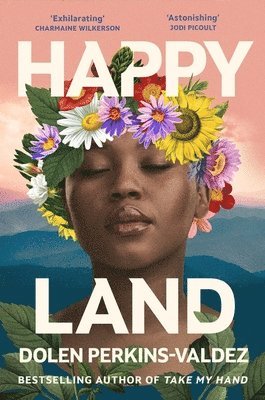 Dolen Perkins-Valdez - Happy Land, Inbunden