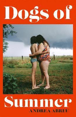 Andrea Abreu - Abreu, A: Dogs of Summer, Inbunden