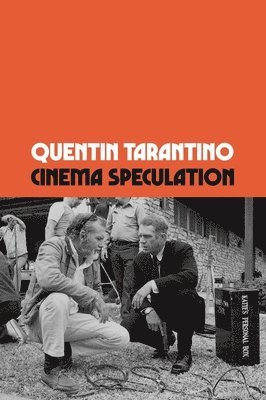 Quentin Tarantino - Cinema Speculation, Inbunden