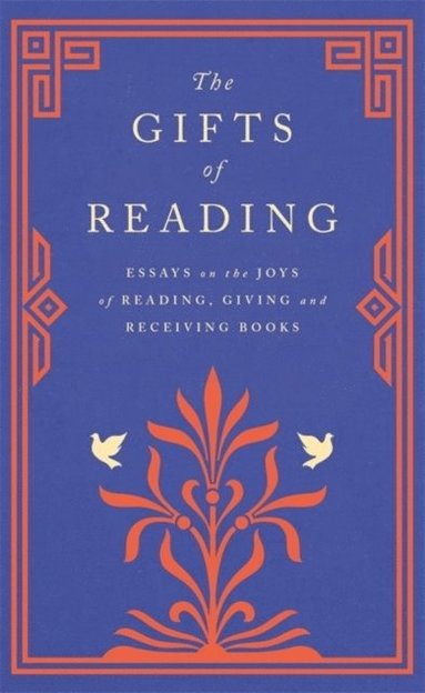 bokomslag The Gifts of Reading