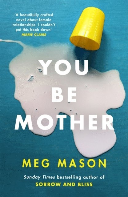 Meg Mason - You Be Mother, Häftad