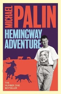 bokomslag Michael Palin's Hemingway Adventure