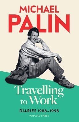 Michael Palin - Travelling to Work, Häftad