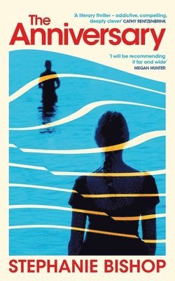 Stephanie Bishop - The Anniversary, Inbunden